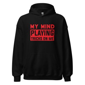 My Mind Playing Tricks on Me