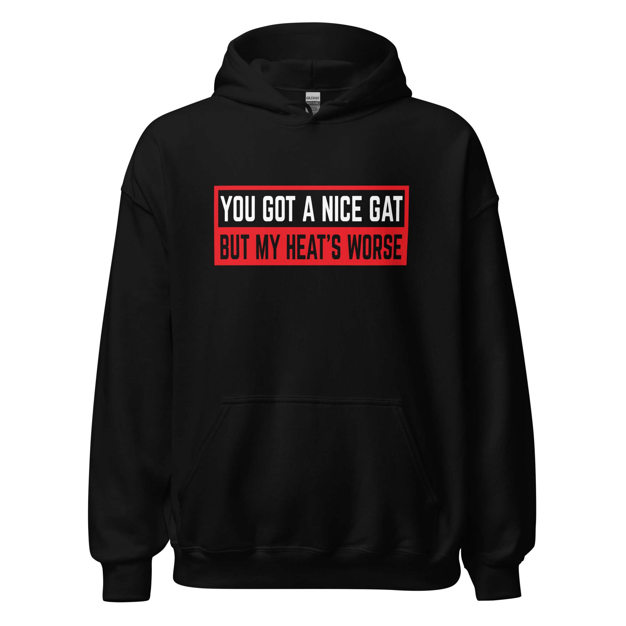 You Got a Nice Gat But My Heat's Worse