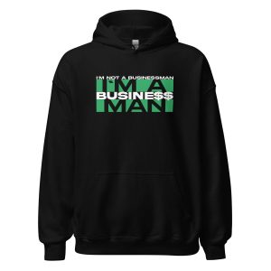 I'm Not A Businessman I'm A Business Man