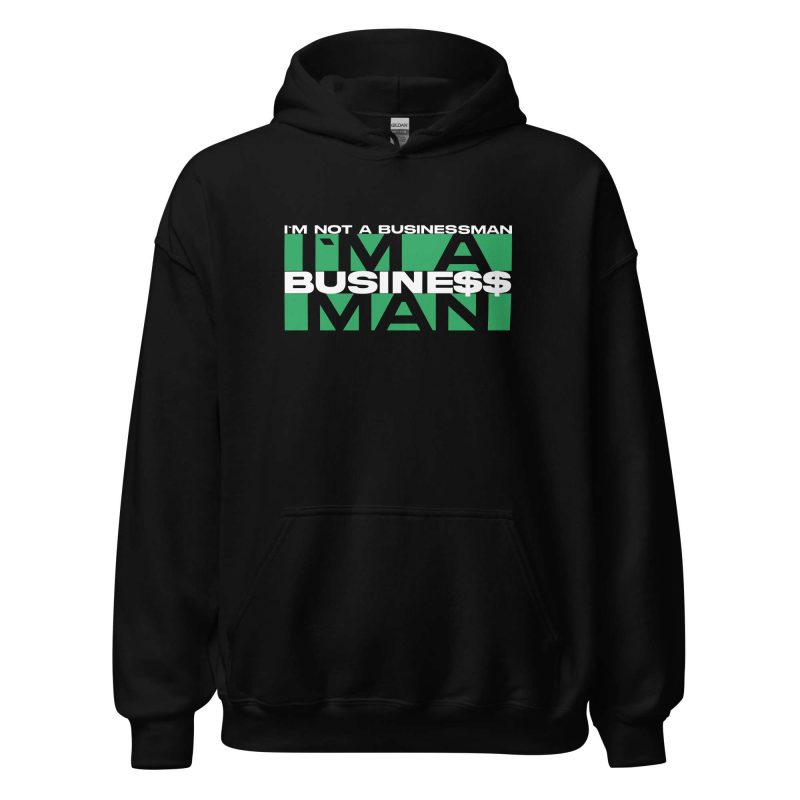 I'm Not A Businessman I'm A Business Man