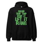Drop The Top Pop It Let It Bang