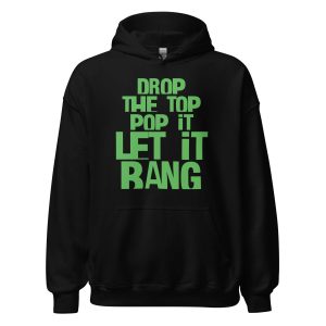 Drop The Top Pop It Let It Bang