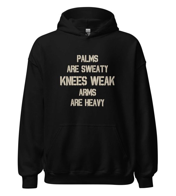 Palms Are Sweaty Knees Weak Arms Are Heavy