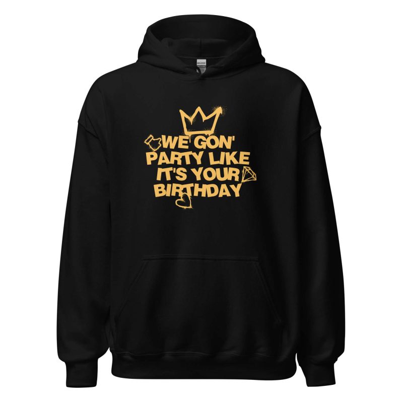 We Gon' Party Like It's Your Birthday