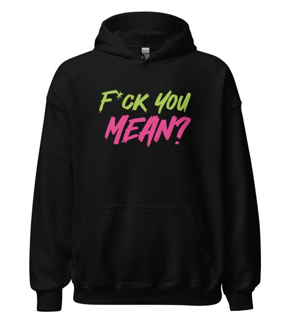 Fuck You Mean?