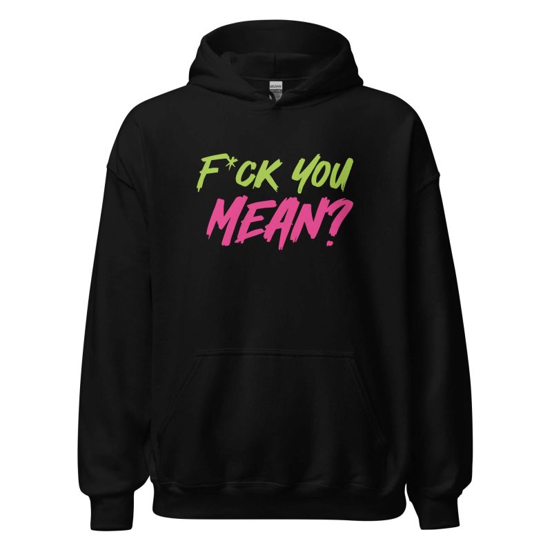Fuck You Mean?
