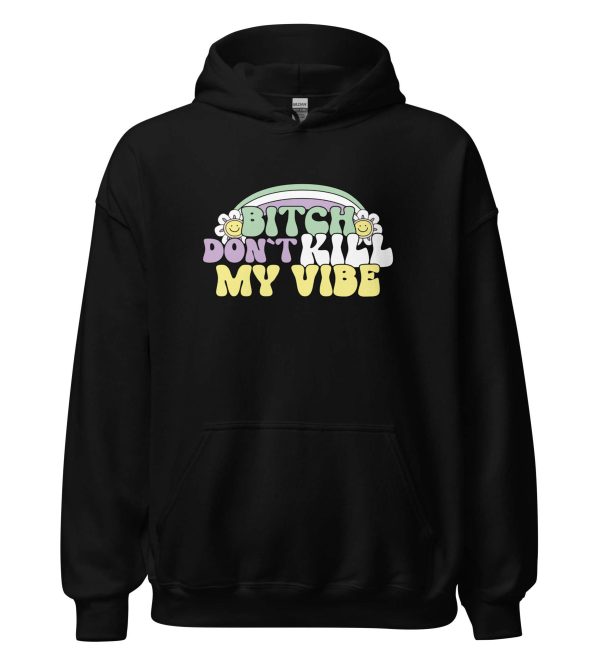 Bitch Don't Kill My Vibe
