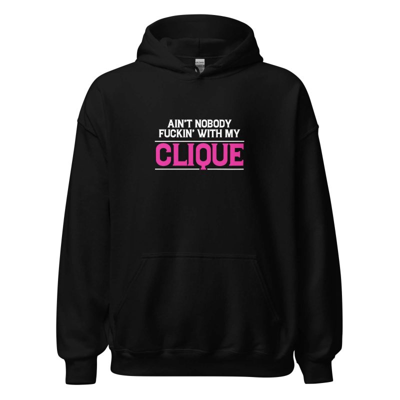 Ain't Nobody Fuckin With My Clique