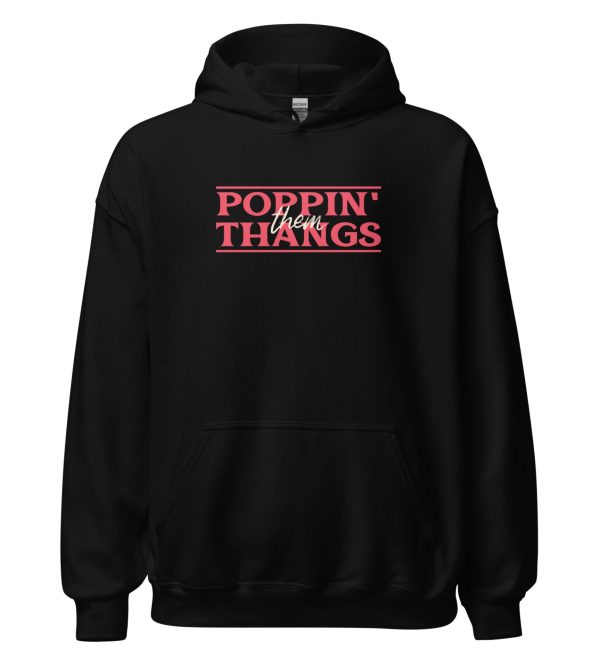 Poppin Them Thangs