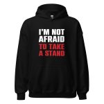 I'm Not Afraid To Take A Stand
