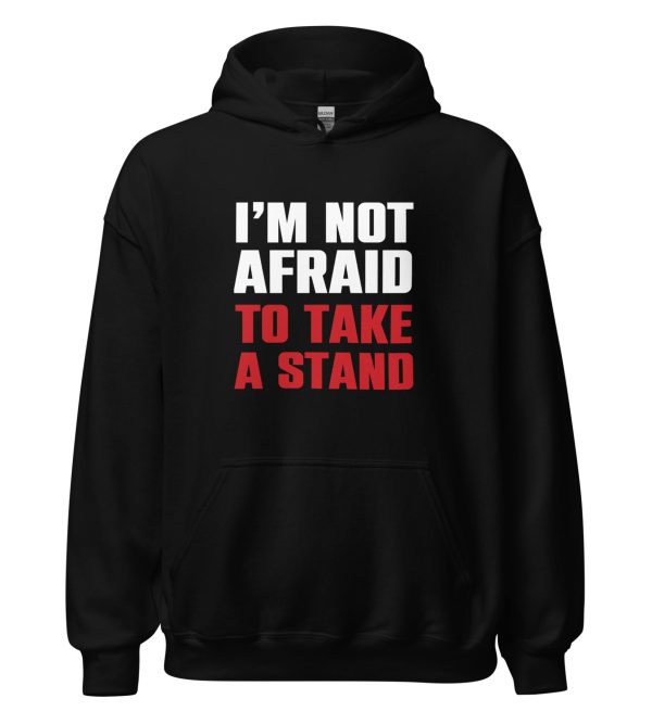 I'm Not Afraid To Take A Stand