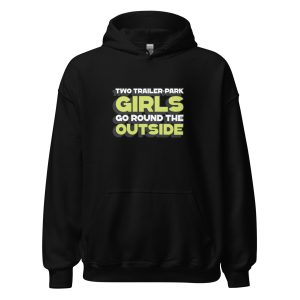 Two Trailer-Park Girls Go Round the Outside
