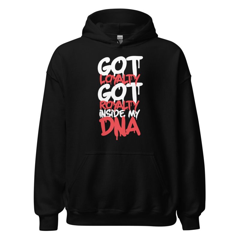 Got Loyalty Got Royalty Inside My DNA