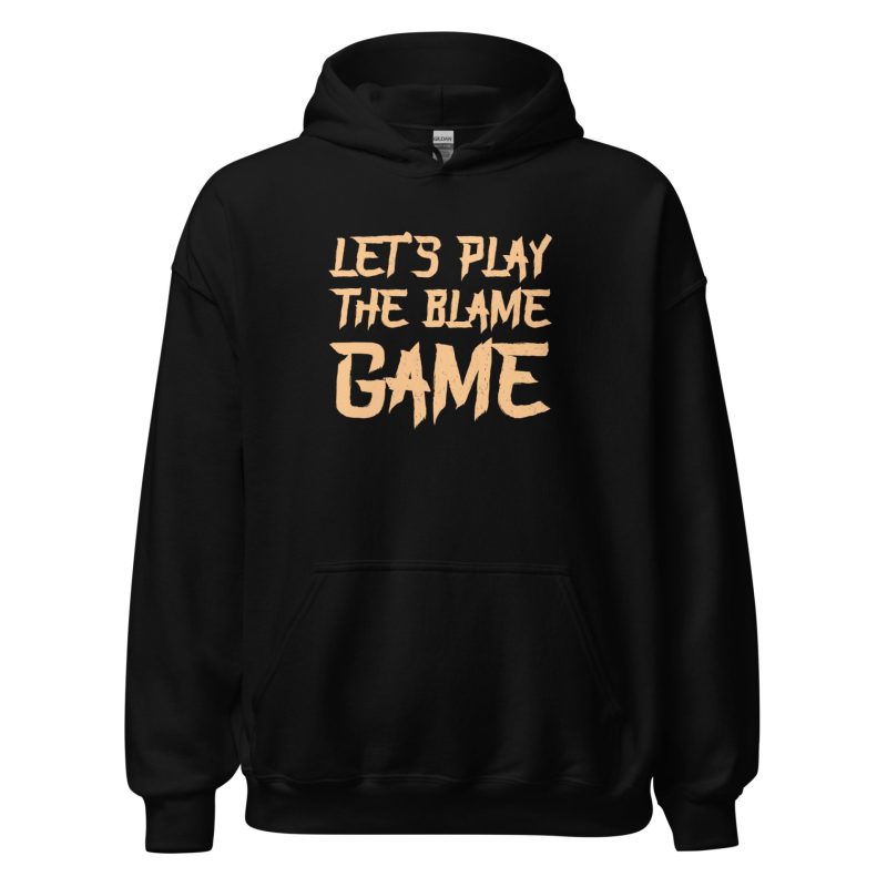 Let's Play The Blame Game