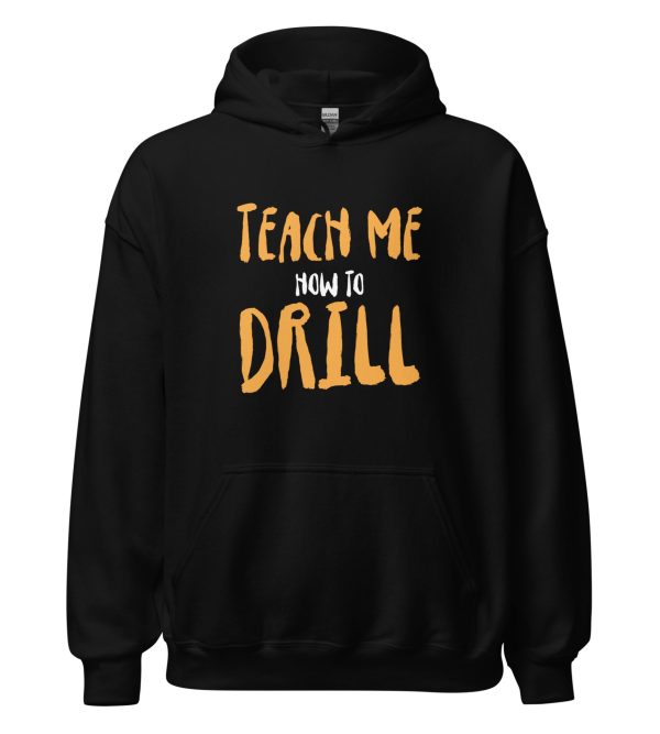 Teach Me How to Drill