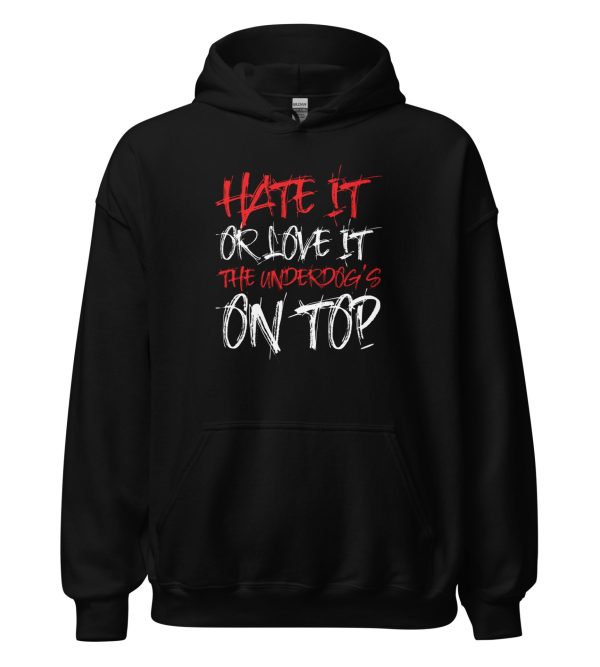 Hate It Or Love It The Underdog's On Top