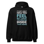 It's Not About How You Feel But What You Provide Inside That Home
