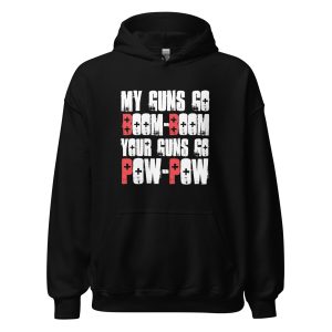 My Guns Go Boom-Boom Your Guns Go Pow-Pow