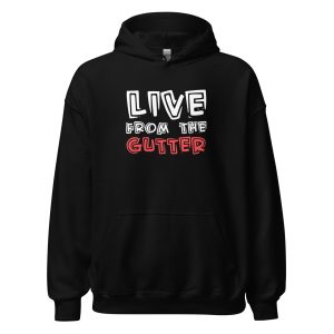 Live From The Gutter