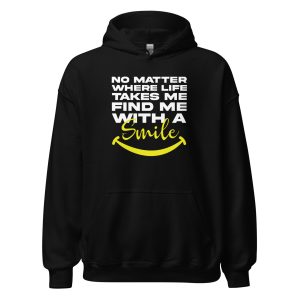 No Matter Where Life Takes Me Find Me With A Smile