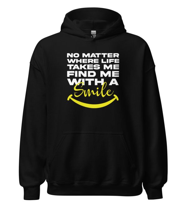 No Matter Where Life Takes Me Find Me With A Smile