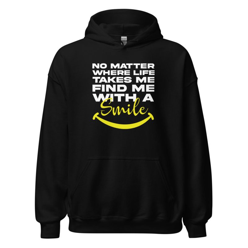 No Matter Where Life Takes Me Find Me With A Smile