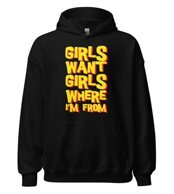 Girls Want Girls Where I'm From