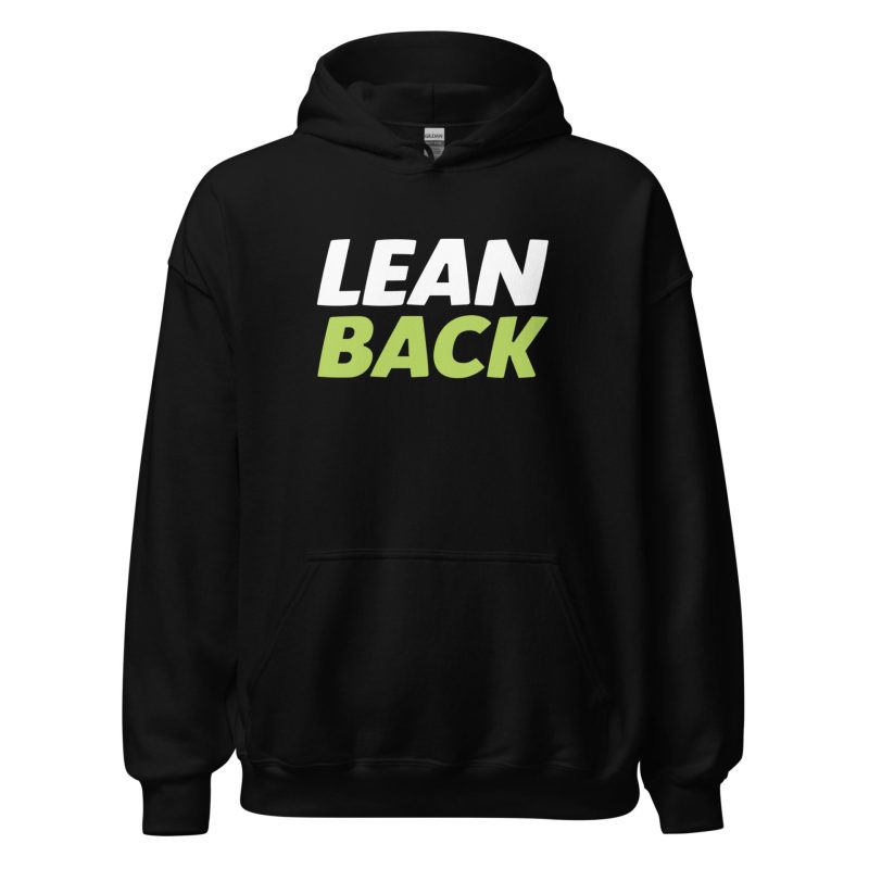 Lean Back Unisex Hoodie