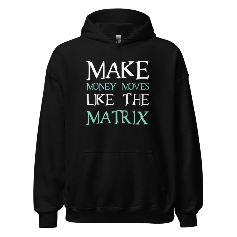 Make Money Moves Like The Matrix