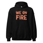 We on Fire