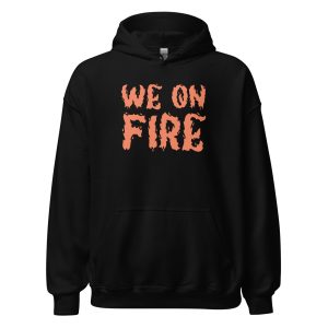 We on Fire