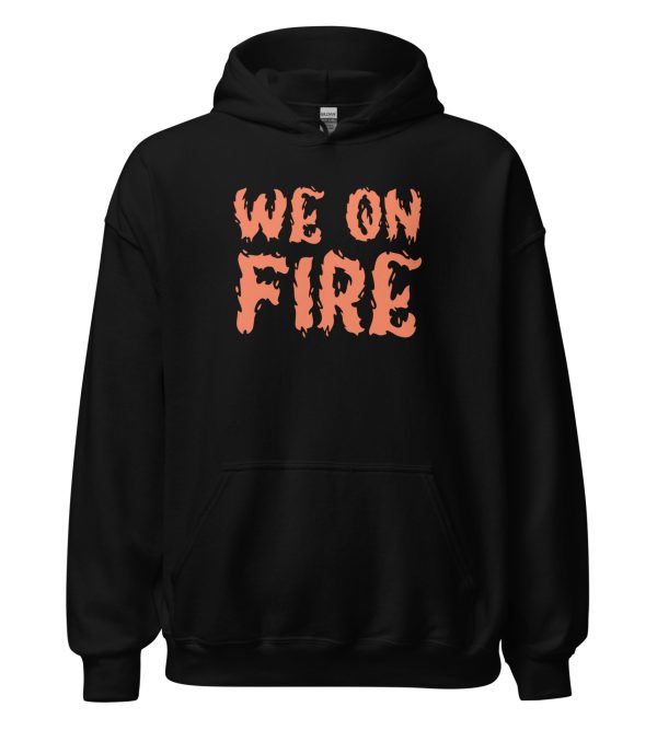 We on Fire