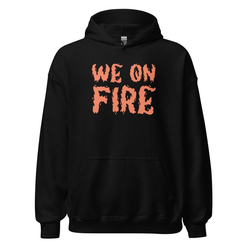 We on Fire