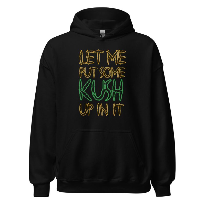 Let Me Put Some Kush Up In It