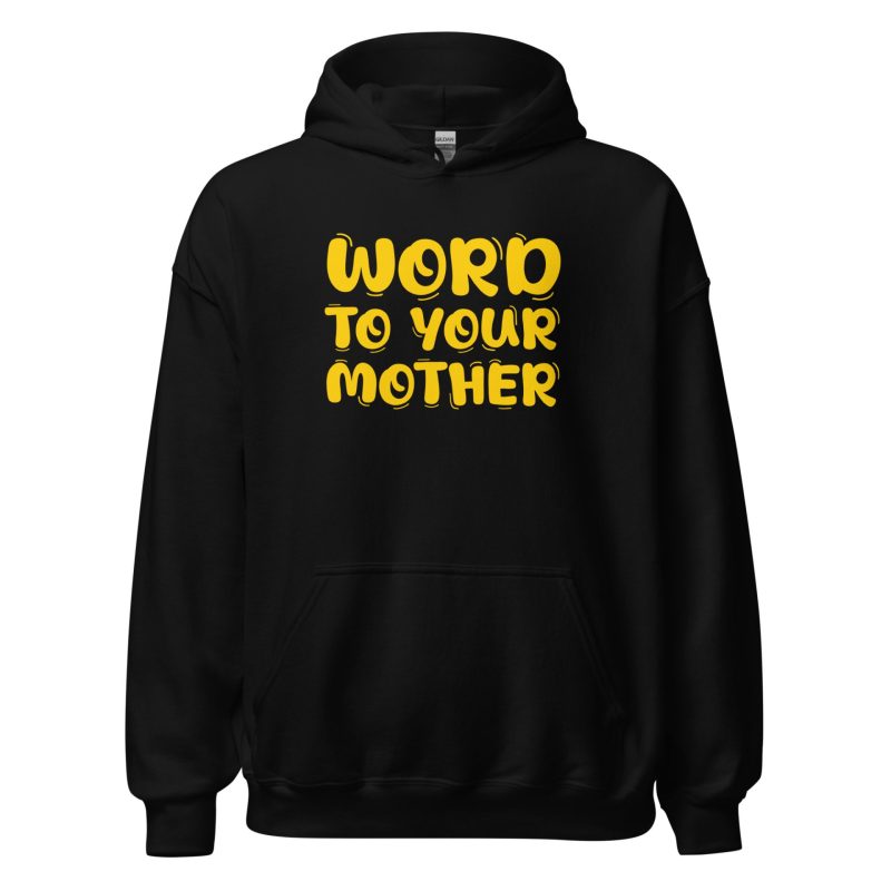 Word to Your Mother