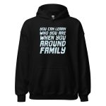You Can Learn Who You Are When You Around Family