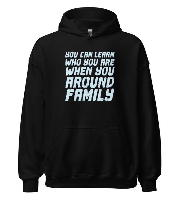 You Can Learn Who You Are When You Around Family