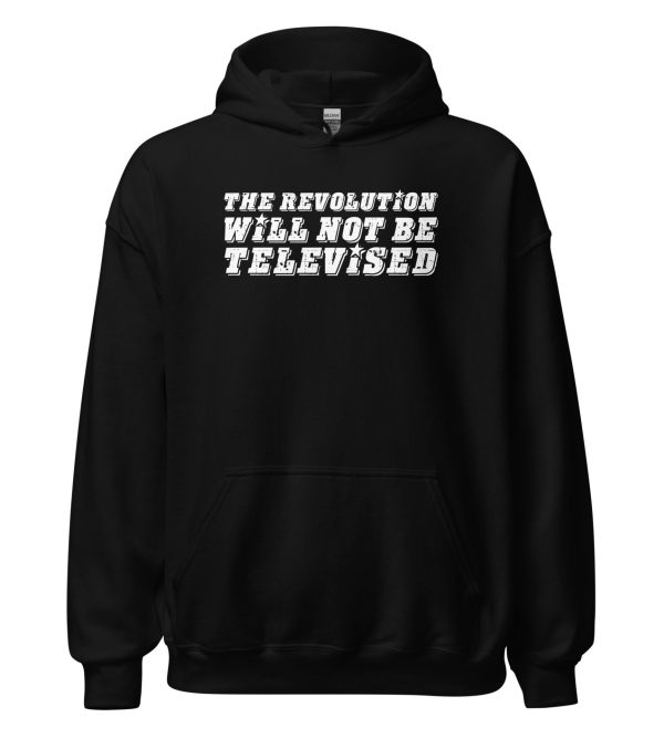 The Revolution Will Not Be Televised