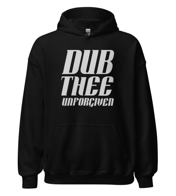 Dub Thee Unforgiven Unisex Hoodie