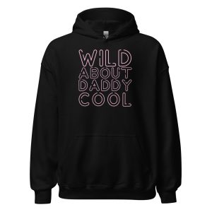 Wild About Daddy Cool Unisex Hoodie