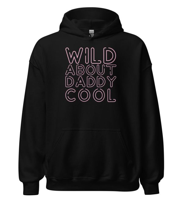 Wild About Daddy Cool Unisex Hoodie