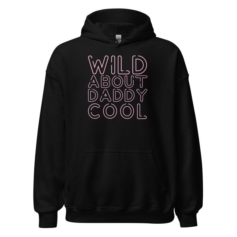 Wild About Daddy Cool Unisex Hoodie