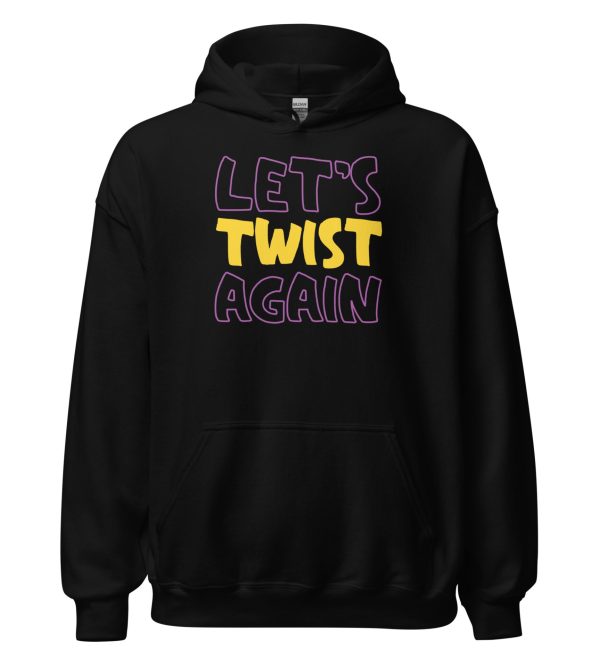 Let's Twist Again Unisex Hoodie