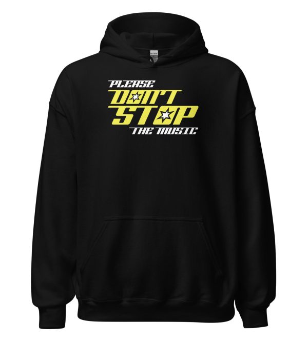 Please Don't Stop The Music Unisex Hoodie