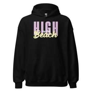 High By The Beach Unisex Hoodie