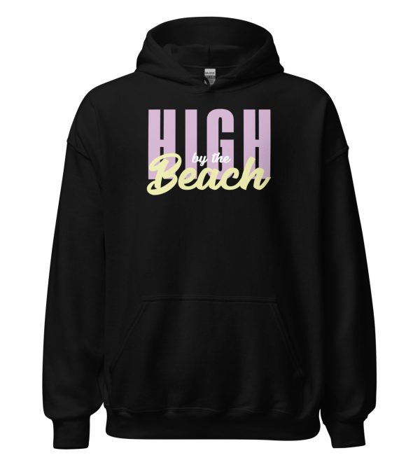 High By The Beach Unisex Hoodie
