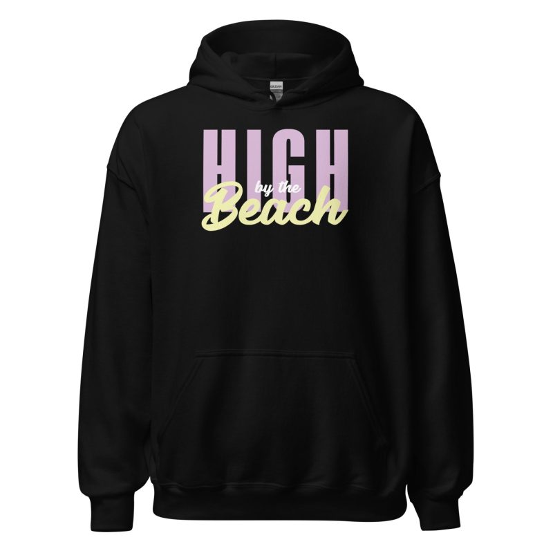 High By The Beach Unisex Hoodie