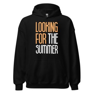 Looking for the Summer Unisex Hoodie