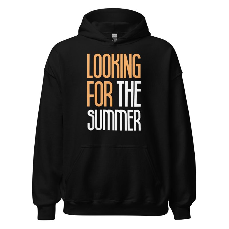 Looking for the Summer Unisex Hoodie