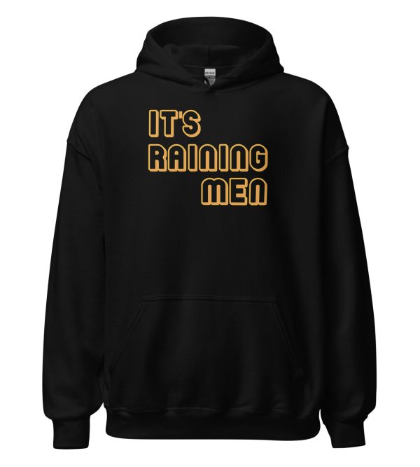 It's Raining Men Unisex Hoodie